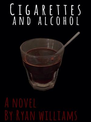 Cover of the book Cigarettes and Alcohol by Jason Reynolds