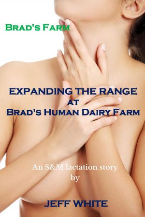 Book cover of Expanding the Range at Brad's Human Dairy Farm