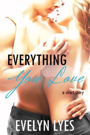 Book cover of Everything You Love