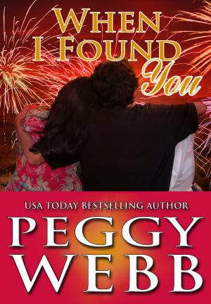 Cover of the book When I Found You (A Box Set) by Peggy Webb