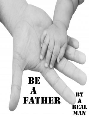 Cover of Be A Father