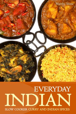 Book cover of Everyday Indian: Slow Cooker with Curry and Indian Spices