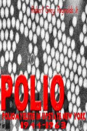 Book cover of Poliomyelitis In Upstate New York 1944-1963