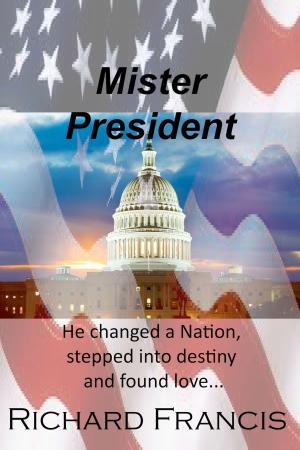 Cover of the book Mister President by Ovi Demetrian Jr, James Whynot