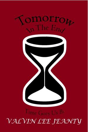 Cover of the book Tomorrow In The End: Time Goes Us By by Varios Autores