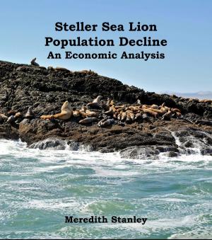 Cover of Alaskan Steller Sea Lion Population Decline: An Economic Analysis