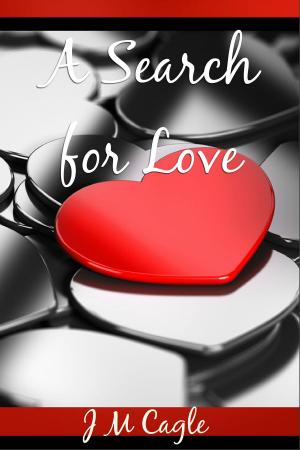 Cover of the book A Search for Love by J.M. Cagle