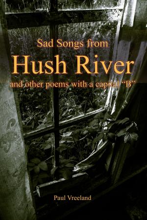 Cover of Sad Songs from Hush River