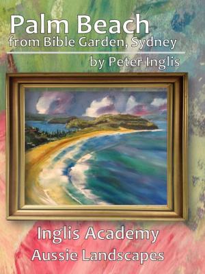 Cover of the book Palm Beach from Bible Garden, Sydney by Peter Inglis