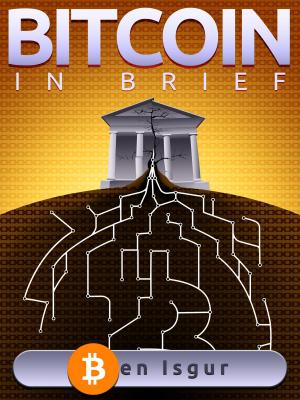 Cover of the book Bitcoin in Brief by Laura Whitworth