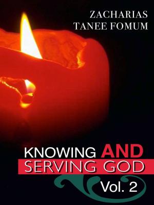Book cover of Knowing And Serving God (Volume Two)