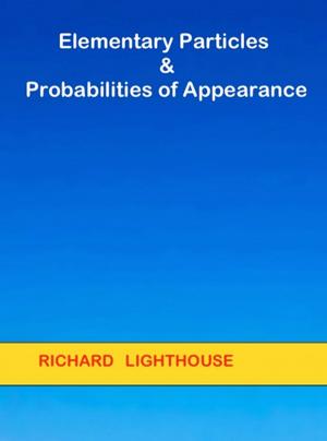 Cover of the book Elementary Particles and Probabilities of Appearance by Richard Lighthouse