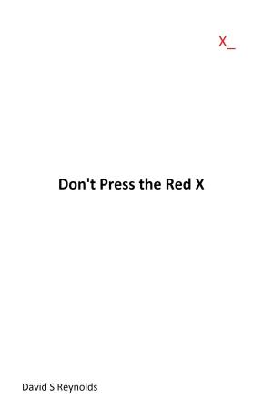 Book cover of Don't Press the Red X