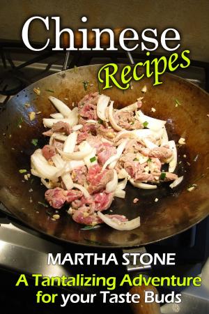 Book cover of Chinese Recipes: A Tantalizing Adventure for your Taste Buds