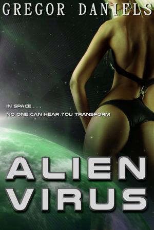 Cover of the book Alien Virus by Gregor Daniels