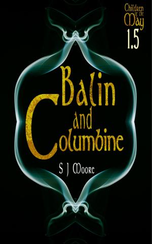 Book cover of Balin and Columbine (Children of the May Book 1.5)