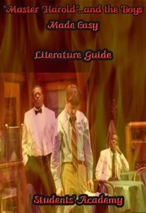 Cover of the book "Master Harold"...and the Boys Made Easy: Literature Guide by Rajkumar Sharma