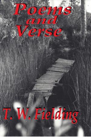 Cover of the book Poems and Verse by T. W. Fielding
