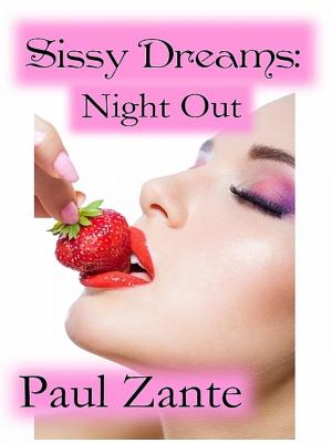 Cover of the book Sissy Dreams: Night Out by Shiloh Saddler