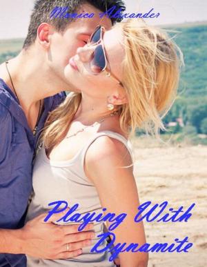 Cover of the book Playing With Dynamite by Melissa Collins