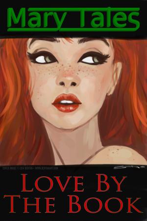 Cover of the book Love By The Book by Mary Tales