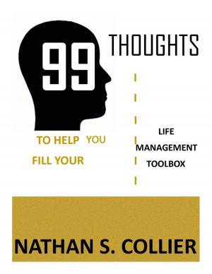 Cover of the book 99 Thoughts to Help You Fill Your Life Management Tool Box by MORI Hiroshi