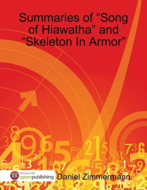 Cover of the book Summaries of “Song of Hiawatha” and “Skeleton In Armor” by Ernesto Myers