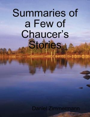 Cover of the book Summaries of a Few of Chaucer’s Stories by Art Zegelaar