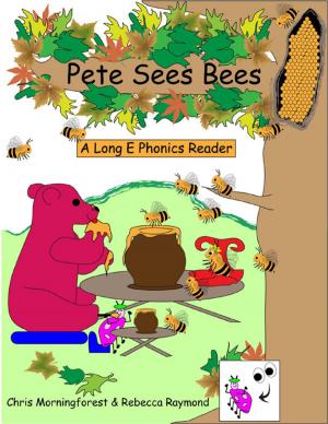 Cover of the book Pete Sees Bees - A Long E Phonics Reader by Joe Correa CSN