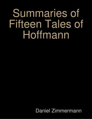 Cover of the book Summaries of Fifteen Tales of Hoffmann by Sara Tyr