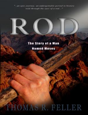 Cover of the book Rod: The Story of a Man Named Moses by Adam Weishaupt