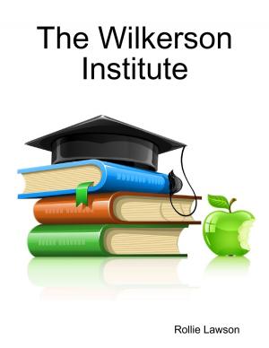 Book cover of The Wilkerson Institute
