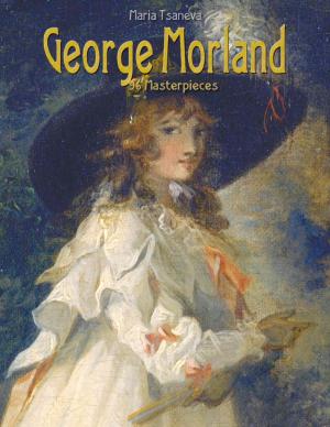 Cover of the book George Morland: 96 Masterpieces by Dennis Herman