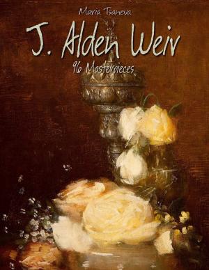 Book cover of J. Alden Weir: 96 Masterpieces