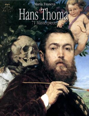Cover of the book Hans Thoma: 71 Masterpieces by Tina Long