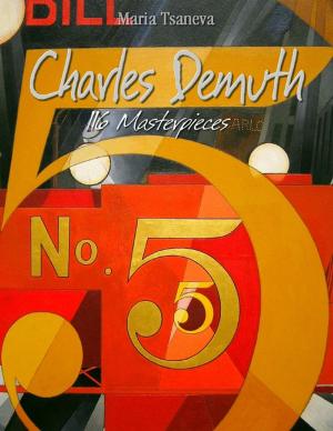 Cover of the book Charles Demuth: 116 Masterpieces by Tiffany Davis