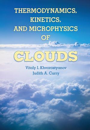 Cover of the book Thermodynamics, Kinetics, and Microphysics of Clouds by Ian Morison