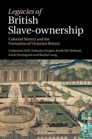 Book cover of Legacies of British Slave-Ownership
