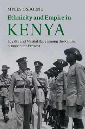 Cover of the book Ethnicity and Empire in Kenya by Jerry R. Hampton