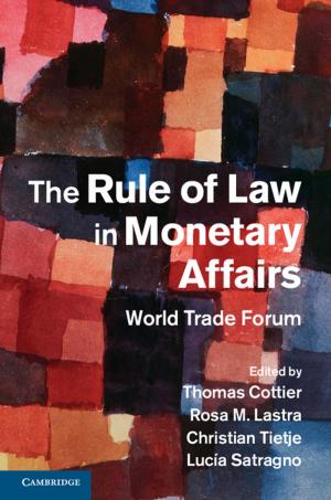 Cover of the book The Rule of Law in Monetary Affairs by Jennifer Diggins