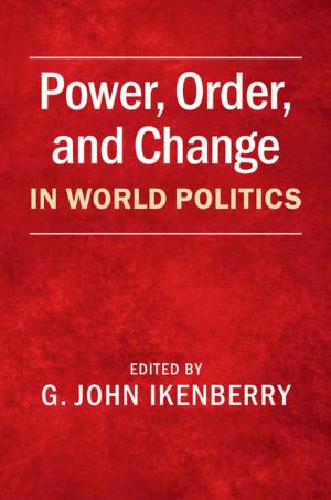 Cover of the book Power, Order, and Change in World Politics by James A. R. Nafziger, Robert Kirkwood Paterson, Alison Dundes Renteln