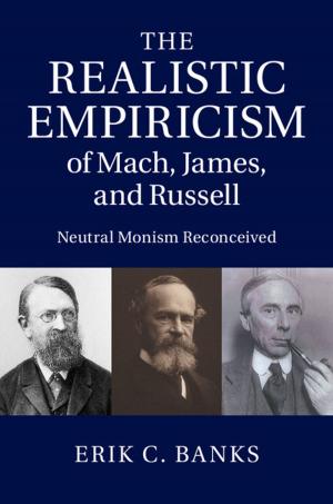 Cover of the book The Realistic Empiricism of Mach, James, and Russell by Eleanor Davey