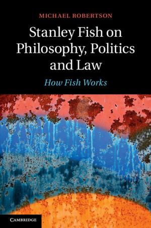 Cover of the book Stanley Fish on Philosophy, Politics and Law by 