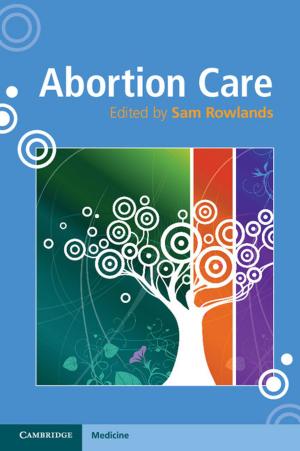 Cover of the book Abortion Care by Metin Basoglu, Ebru Salcioglu