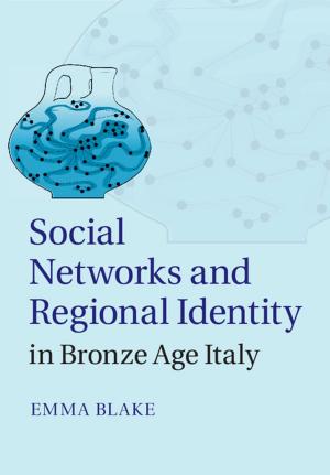 bigCover of the book Social Networks and Regional Identity in Bronze Age Italy by 