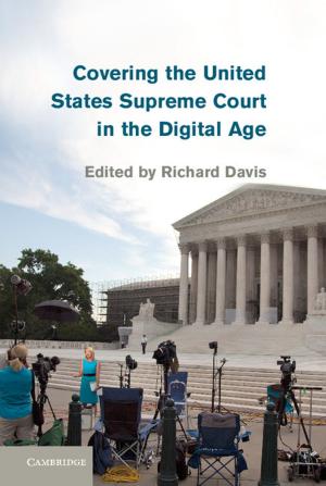 Cover of the book Covering the United States Supreme Court in the Digital Age by David Barber