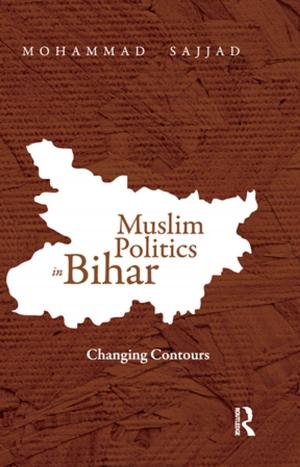 Cover of the book Muslim Politics in Bihar by Hans Silke, Jürgen Gerhards, Sören Carlson