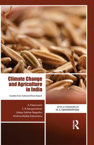 Cover of the book Climate Change and Agriculture in India by Anne Tezon