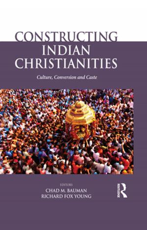 Cover of the book Constructing Indian Christianities by 