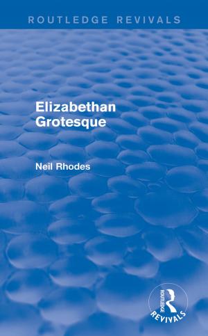 Book cover of Elizabethan Grotesque (Routledge Revivals)